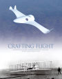 Crafting Flight: Aircraft Pioneers and the Contributions of the Men and Women of NASA Langley Research Center