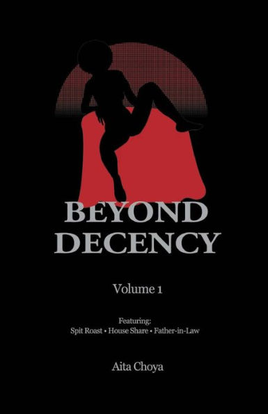 Beyond Decency: Volume 1