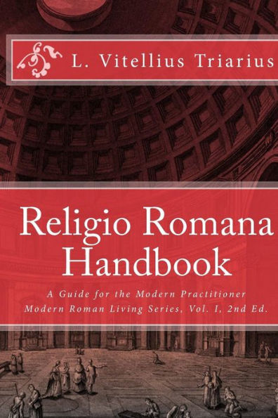 Religio Romana Handbook: A Guide for the Modern Practitioner