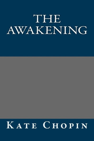 The Awakening by Kate Chopin