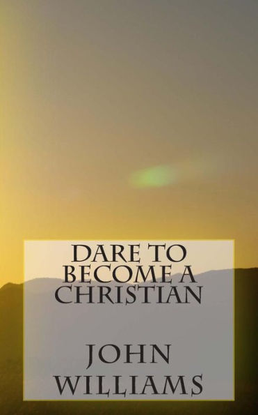 Dare To Become A Christian