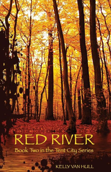 Red River: Book Two in the Tent City Series