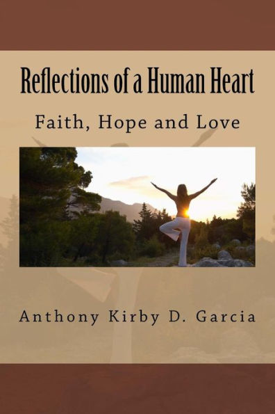 Reflections of a Human Heart: Faith, Hope and Love