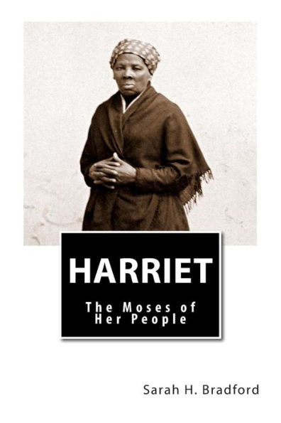 Harriet: The Moses of Her People