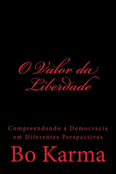 O Valor da Liberdade: Compreendendo a Democracia em Diferentes Perspectivas