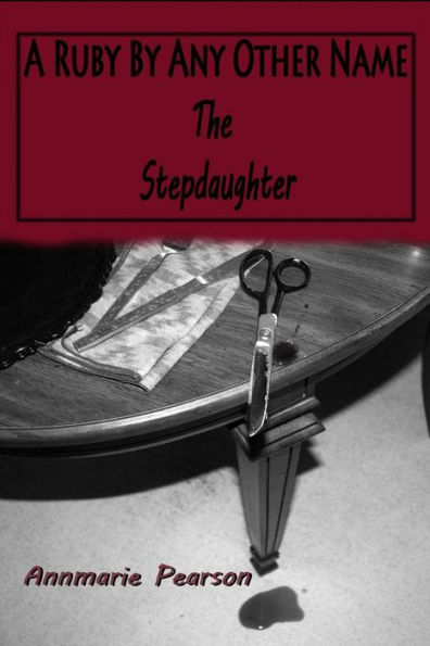 A Ruby By Any Other Name: The Stepdaughter