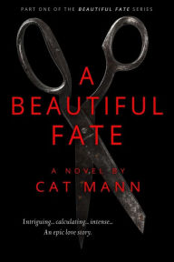 Title: A Beautiful Fate, Author: Cat Mann