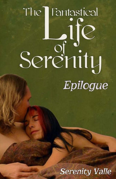The Fantastical Life of Serenity: Epilogue