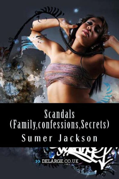 Scandals (Family, confessions, Secrets): In the wake of it all