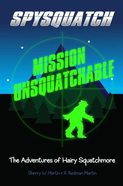 Spysquatch: Mission Unsquatchable