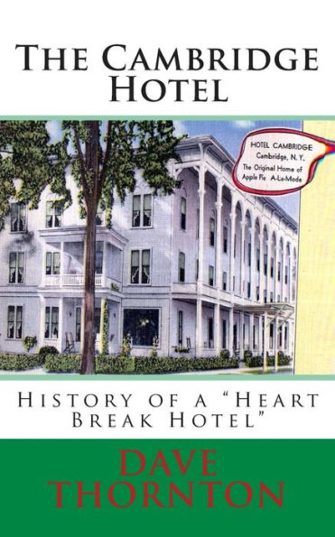 The Cambridge Hotel: History of a "Heart Break Hotel"