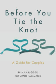 Title: Before You Tie the Knot: A Guide for Couples, Author: Mohamed Hag Magid