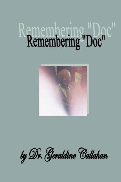 Remembering "Doc": A tribute to Dr. Frederick George Sampson, II