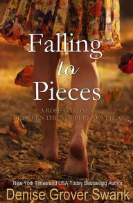 Title: Falling to Pieces: Rose Gardner Between the Numbers Novella, Author: Denise Grover Swank