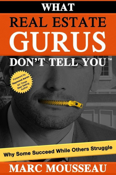 What Real Estate Gurus Don't Tell You: Why Some Succeed While Others Struggle