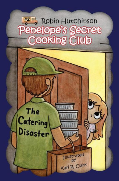 Penelope's Secret Cooking Club: The Catering Disaster