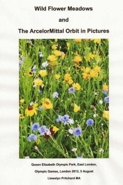 Wild Flower Meadows and The ArcelorMittal Orbit Pictures