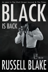 Title: BLACK Is Back (BLACK #2), Author: Russell Blake