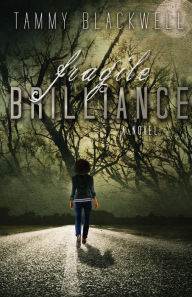 Title: Fragile Brilliance, Author: Tammy Blackwell