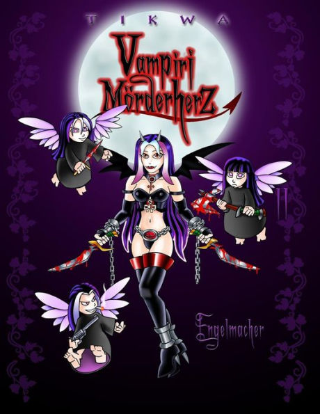 Vampiri Mörderherz 02: Engelmacher: (Die kleine Gruftschlampe Special Edition)