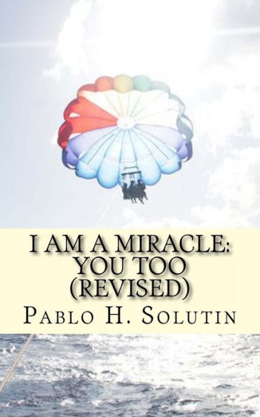 I Am A Miracle: You Too (Revised): Revised Edition