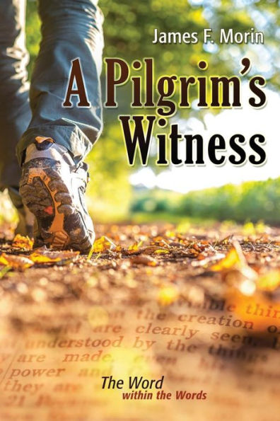 A Pilgrim's Witness: The Word within the Words