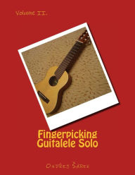Title: Fingerpicking Guitalele Solo volume II.: volume II., Author: Ondrej Sarek