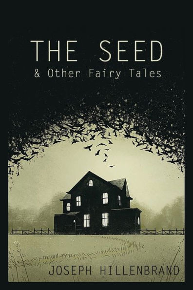 The Seed & Other Fairy Tales