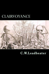 Title: Clairvoyance, Author: C W Leadbeater