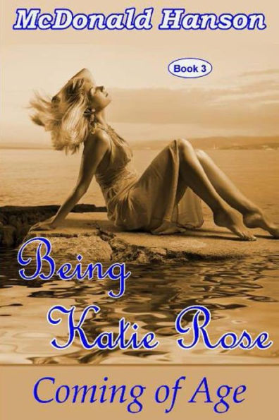 Being Katie Rose: Coming of Age