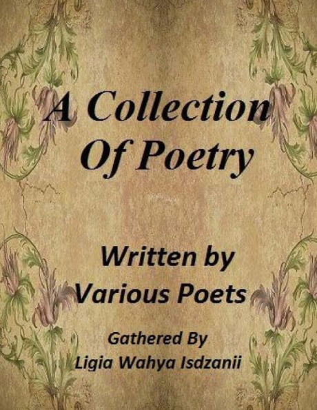 A Collection of Poetry: by Various Poets