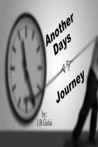 Title: Another Days Journey, Author: J B Galui