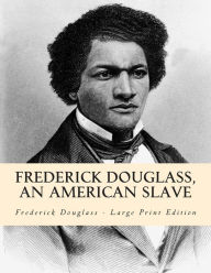 Title: Frederick Douglass, an American Slave, Author: Frederick Douglass