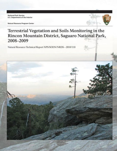 Terrestrial Vegetation and Soils Monitoring in the Rincon Mountain District, Saguaro National Park, 2008?2009