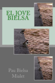 Title: El Jove Bielsa, Author: Pau Bielsa Mialet