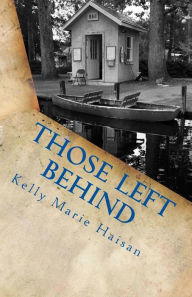 Title: Those Left Behind, Author: Kelly Marie Haisan