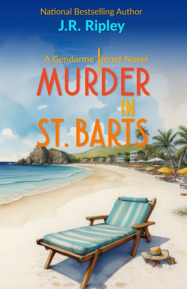 Murder In St. Barts: A Charles Trenet Novel