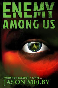 Title: Enemy Among Us, Author: Jason Melby