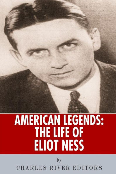 American Legends: The Life of Eliot Ness