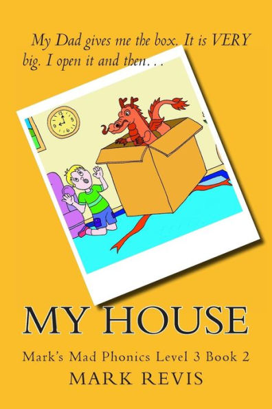 My House: Mark's Mad Phonics Level 3 Book 2