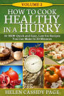 How To Cook Healthy In A Hurry #2: More Than 35 New Quick and Easy Recipes