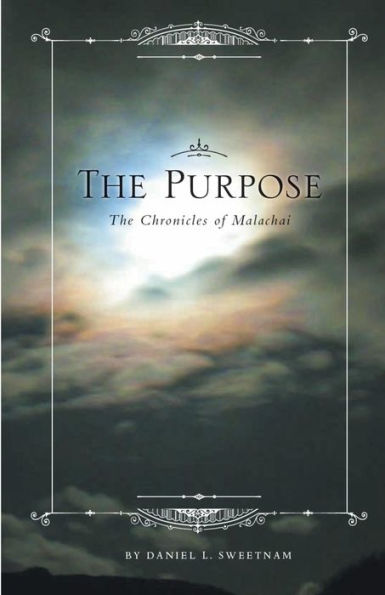 The Purpose: The Chronicles of Malachai