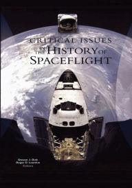 Title: Critical Issues in the History of Spaceflight, Author: Steven J Dick