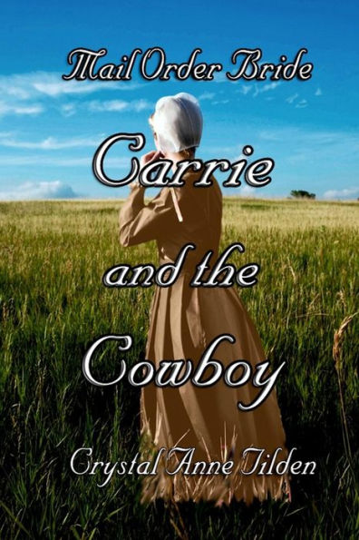 Mail Order Bride: Carrie and the Cowboy
