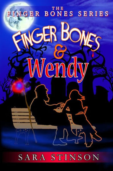 Finger Bones and Wendy