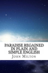 Paradise Regained In Plain and Simple English