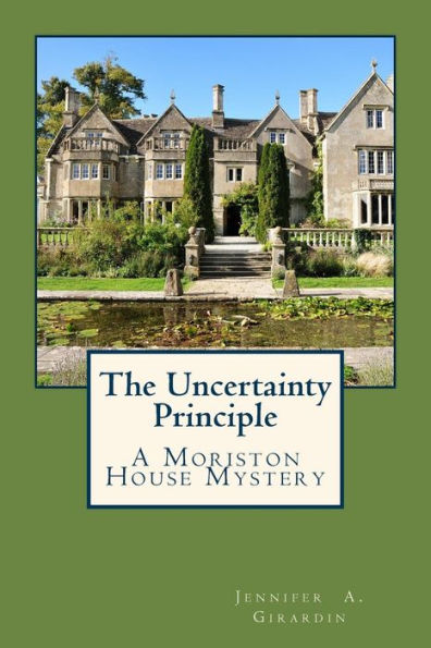 The Uncertainty Principle: A Moriston House Mystery