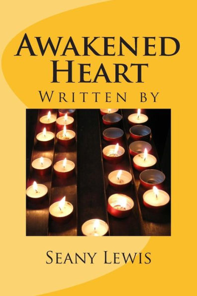 Awakened Heart: Three Hearts Series