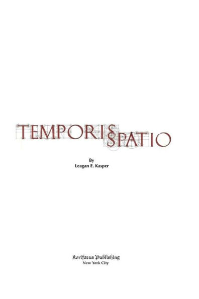 Temporis Spatio: A Time in Space