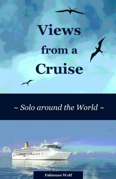Views from a Cruise: Solo around the World